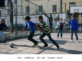 F/5,6   1/4000 seg.   ISO – 100   Focagem – 35mm
 