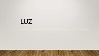 LUZ