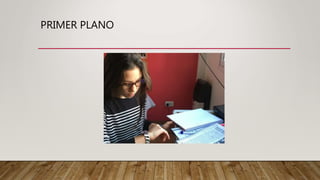PRIMER PLANO