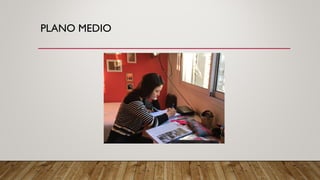 PLANO MEDIO
 