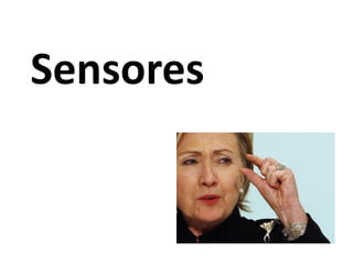 Sensores
 