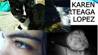 KAREN
ARTEAGA
LOPEZ
 
