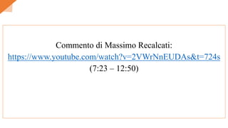 Commento di Massimo Recalcati:
https://www.youtube.com/watch?v=2VWrNnEUDAs&t=724s
(7:23 – 12:50)
 