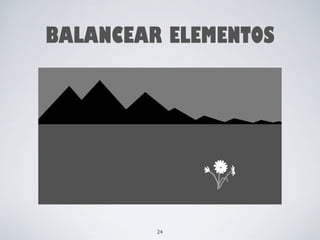 BALANCEAR ELEMENTOS 
24 
 