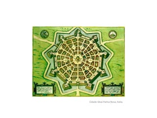 Cidade Ideal.Palma Nova, Italia.
 