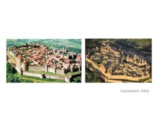 Carcassone, Itália.
 