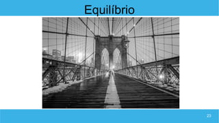23
Equilíbrio
 