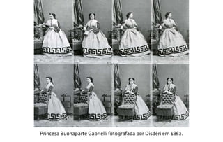 Princesa Buonaparte Gabrielli fotografada por Disdéri em 1862. 
 
