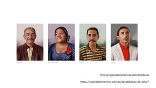 http://virginiademedeiros.com.br/obras/fabula-do-olhar/
http://virginiademedeiros.com.br/obras/
 