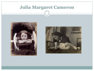 Julia Margaret Cameron
 