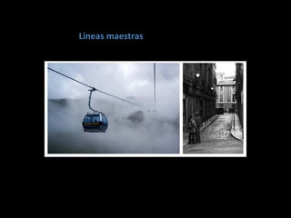 Líneas maestras
 