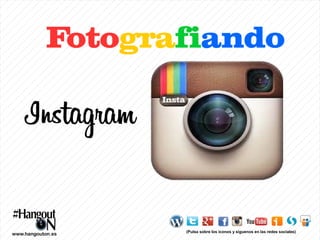 Fotografiando

Instagram

www.hangouton.es

(Pulsa sobre los iconos y síguenos en las redes sociales)

 