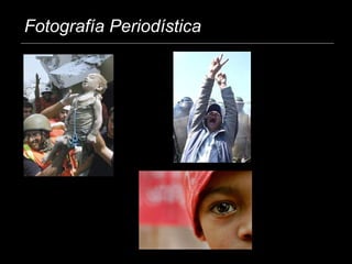 Fotografía Periodística
 