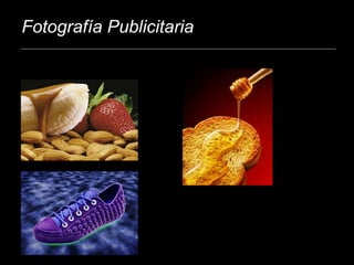 Fotografía Publicitaria
 