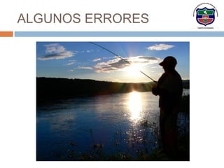 ALGUNOS ERRORES
 