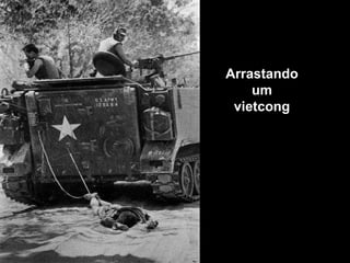Arrastando um vietcong 
