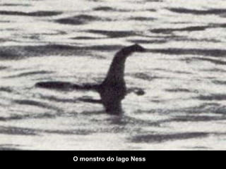 O monstro do lago Ness  