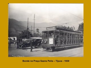 Bonde na Praça Saens Peña – Tijuca - 1930 