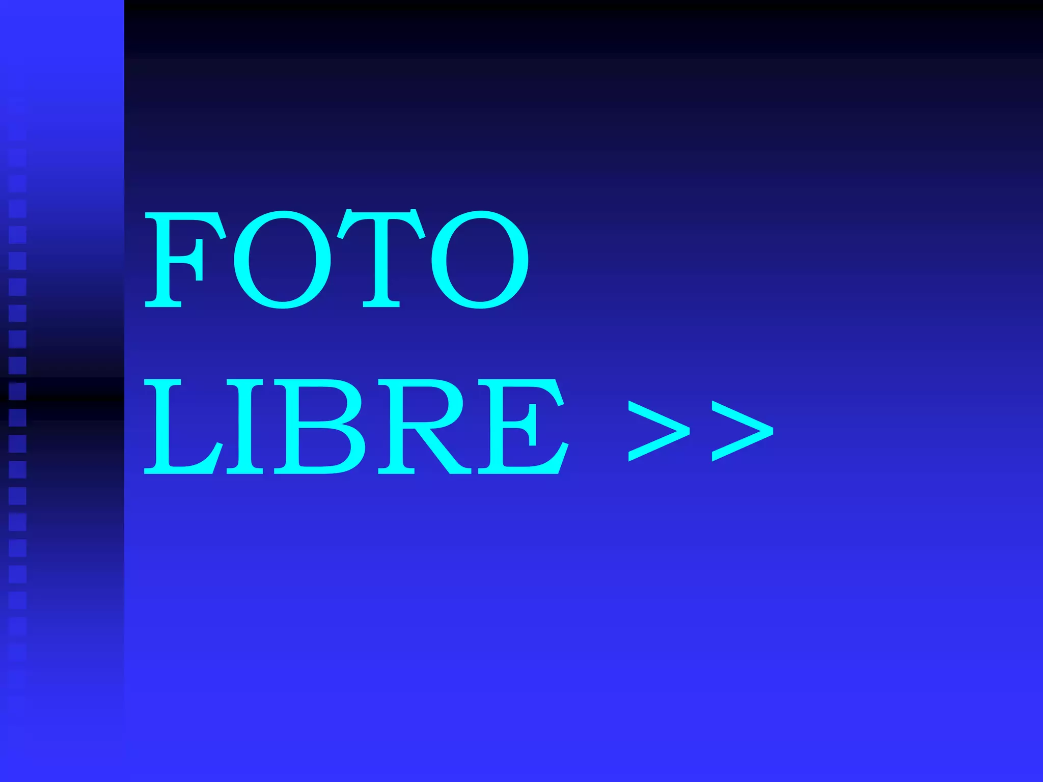 FOTO
LIBRE >>