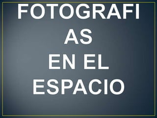 FOTOGRAFIASEN ELESPACIO 