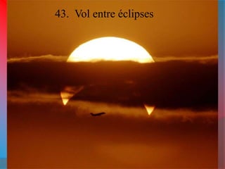 43. Vol entre éclipses 
 