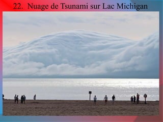 22. Nuage de Tsunami sur Lac Michigan 
 