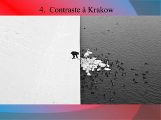 4. Contraste à Krakow 
 