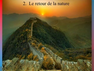 2. Le retour de la nature 
 