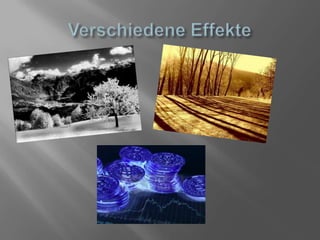 Verschiedene Effekte