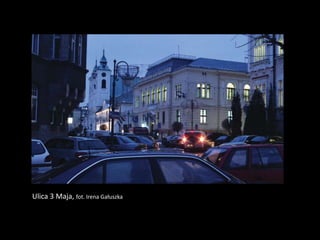 Ulica 3 Maja, fot. Irena Gałuszka
 