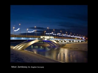 Most Zamkowy, fot. Bogdan Szczupaj
 
