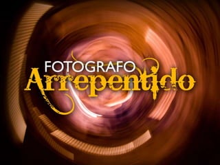 Fotografo arrepentido
