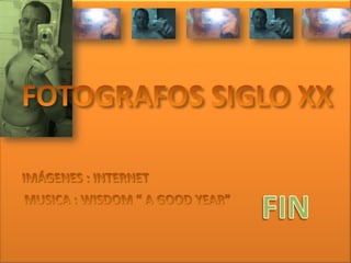 Fotografos siglo xx