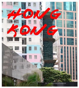 HONG
KONG
fot. © ZbigniewWłodarski
 