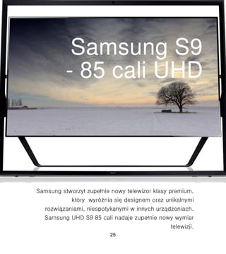 Samsung S9
- 85 cali UHD
25
 