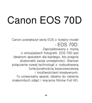 Canon EOS 70D
44
 