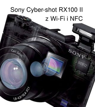 Sony Cyber-shot RX100 II
z Wi-Fi i NFC
 
