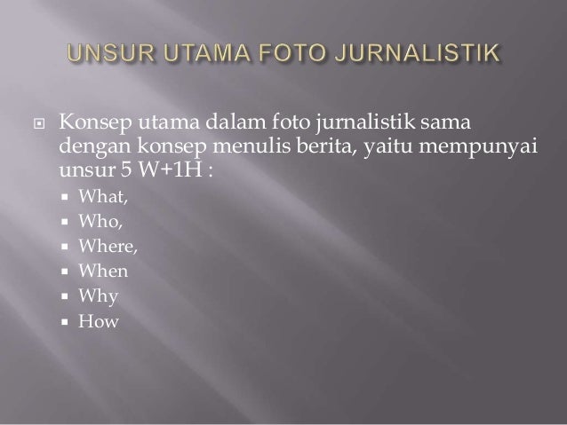 Foto jurnalistik - saksi sejarah