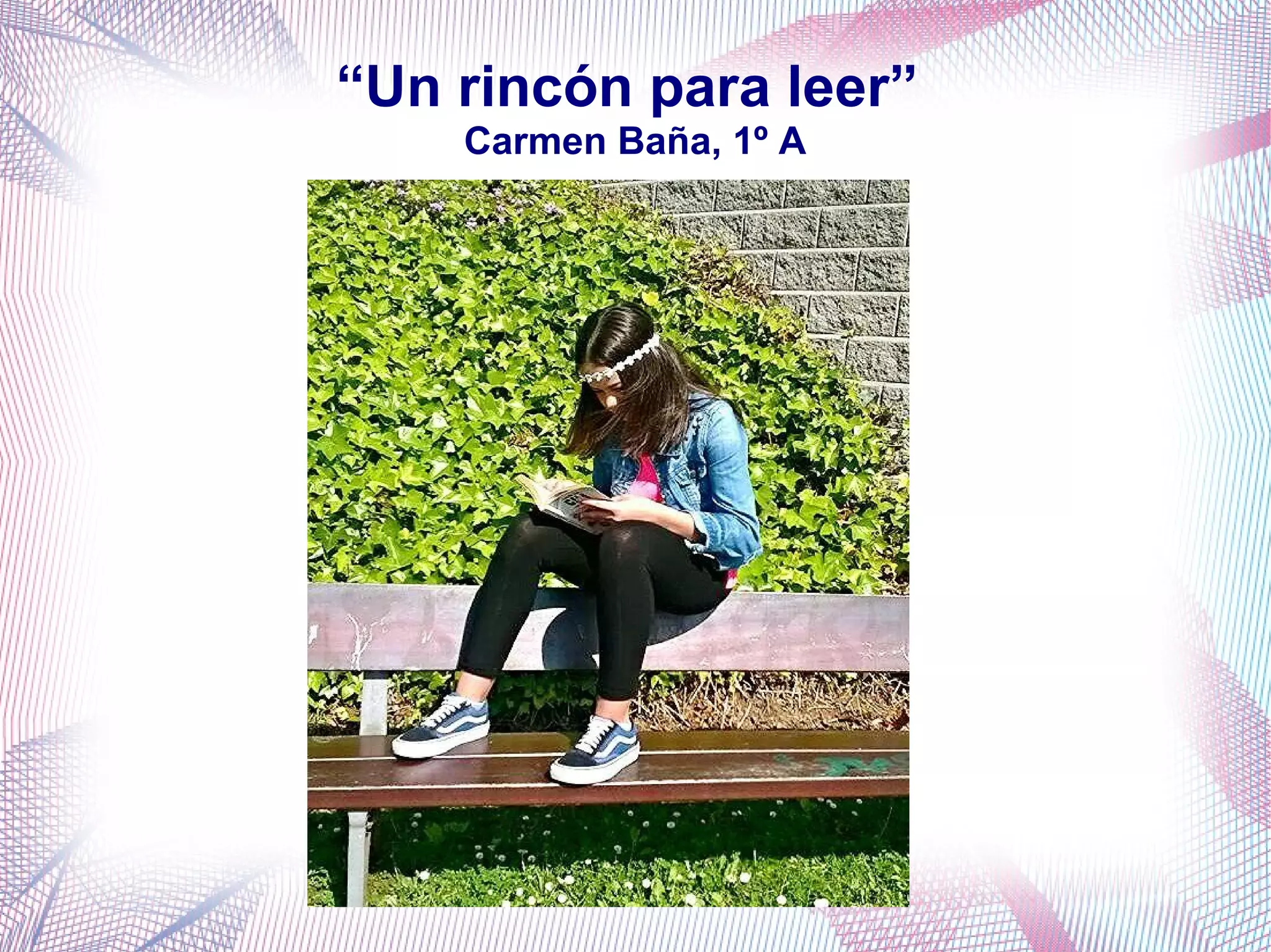 “Un rincón para leer”
Carmen Baña, 1º A
 