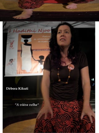 Débora Kikuti



     “A viúva velha“
 