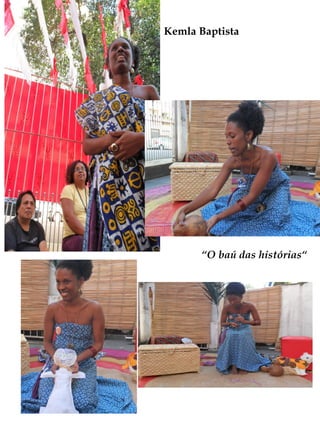 Kemla Baptista




      “O baú das histórias“
 