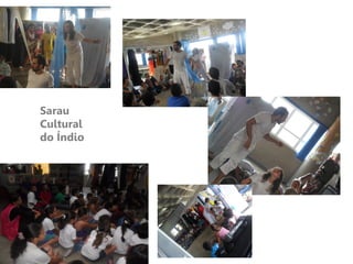 Sarau
Cultural
do Índio
 