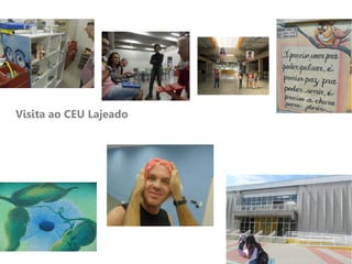 Visita ao CEU Lajeado
 