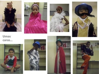 Umas
caras...
 