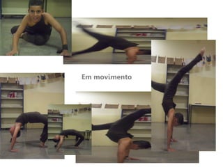 Em movimento
 