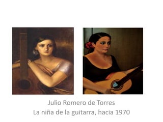 Julio Romero de Torres
La niña de la guitarra, hacia 1970
 