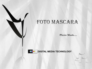Foto Mascara  DIGITAL MEDIA TECHNOLOGY Photo Mask.... 