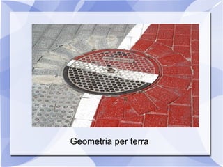 Geometria per terra 