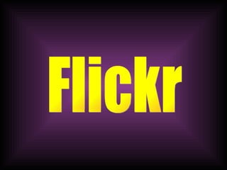 Flickr 