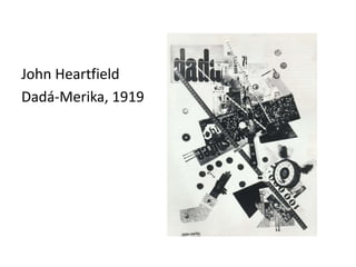 John Heartfield
Dadá-Merika, 1919
 